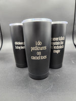 Humorous laser engraved tumbler