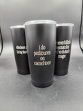 Humorous laser engraved tumbler