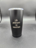 Humorous laser engraved tumbler
