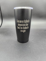 Humorous laser engraved tumbler